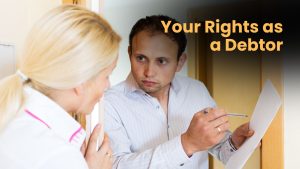 What Are Your Rights as a Debtor? Understanding Consumer Protection Laws